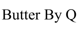 BUTTER BY Q trademark