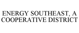 ENERGY SOUTHEAST, A COOPERATIVE DISTRICT trademark