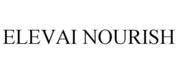 ELEVAI NOURISH trademark