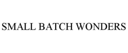 SMALL BATCH WONDERS trademark