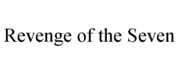 REVENGE OF THE SEVEN trademark