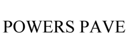 POWERS PAVE trademark