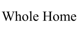 WHOLE HOME trademark