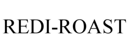 REDI-ROAST trademark