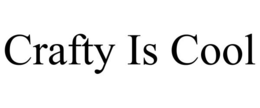 CRAFTY IS COOL trademark