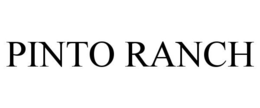 PINTO RANCH trademark