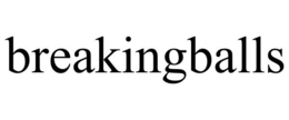 BREAKINGBALLS trademark