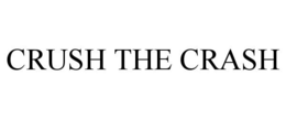CRUSH THE CRASH trademark