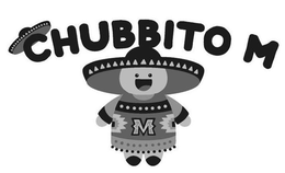 CHUBBITO M M trademark