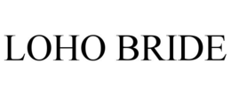 LOHO BRIDE trademark