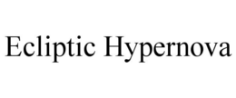 ECLIPTIC HYPERNOVA trademark