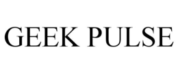 GEEK PULSE trademark