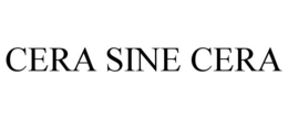 CERA SINE CERA trademark