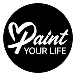 PAINT YOUR LIFE trademark