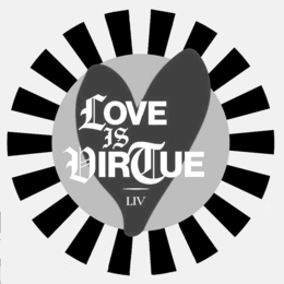 LOVE IS VIRTUE LIV trademark