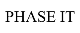 PHASE IT trademark