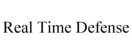 REAL TIME DEFENSE trademark