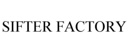 SIFTER FACTORY trademark
