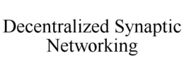 DECENTRALIZED SYNAPTIC NETWORKING trademark