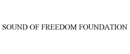 SOUND OF FREEDOM FOUNDATION trademark