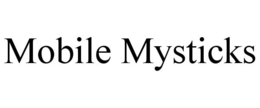 MOBILE MYSTICKS trademark