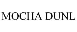 MOCHA DUNL trademark