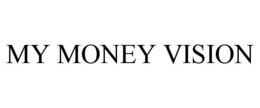 MY MONEY VISION trademark