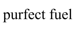 PURFECT FUEL trademark