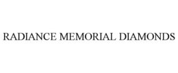 RADIANCE MEMORIAL DIAMONDS trademark