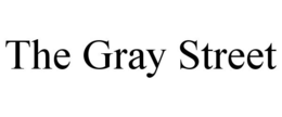 THE GRAY STREET trademark