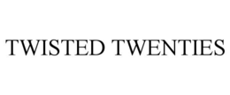 TWISTED TWENTIES trademark
