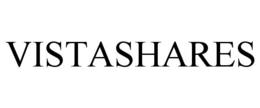 VISTASHARES trademark