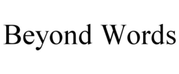 BEYOND WORDS trademark