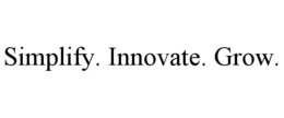 SIMPLIFY. INNOVATE. GROW. trademark