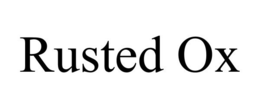 RUSTED OX trademark