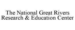 THE NATIONAL GREAT RIVERS RESEARCH & EDUCATION CENTER trademark