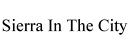 SIERRA IN THE CITY trademark