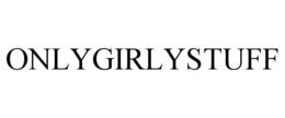ONLYGIRLYSTUFF trademark