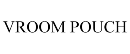 VROOM POUCH trademark