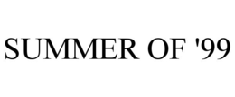 SUMMER OF '99 trademark