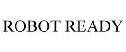 ROBOT READY trademark