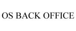 OS BACK OFFICE trademark