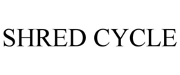 SHRED CYCLE trademark