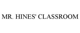 MR. HINES' CLASSROOM trademark