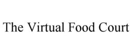 THE VIRTUAL FOOD COURT trademark