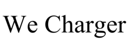 WE CHARGER trademark
