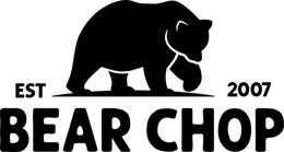 EST 2007 BEAR CHOP trademark