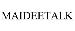 MAIDEETALK trademark