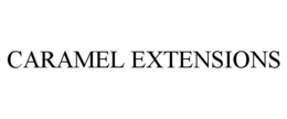 CARAMEL EXTENSIONS trademark