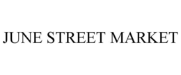 JUNE STREET MARKET trademark